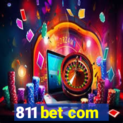 811 bet com